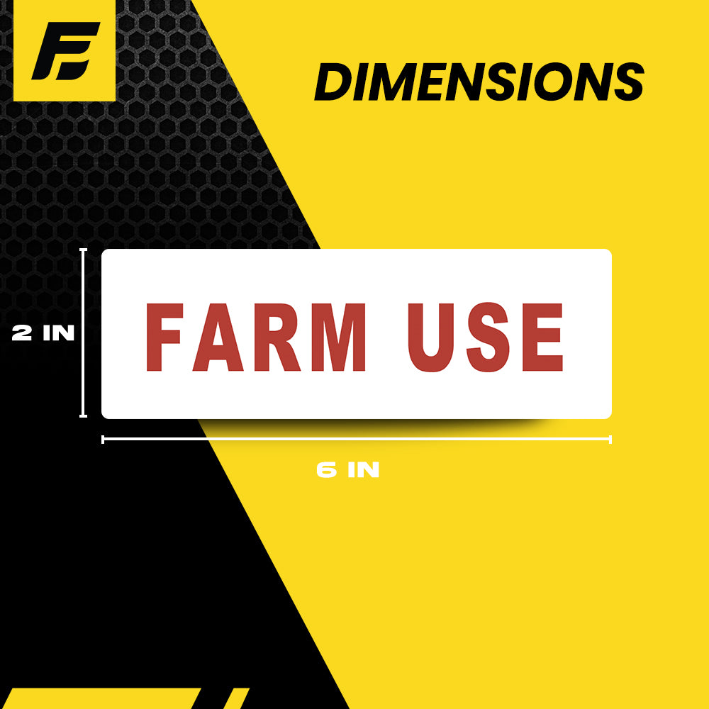 Farm Use Sticker | Size: 6x2 inch | 2 Pack